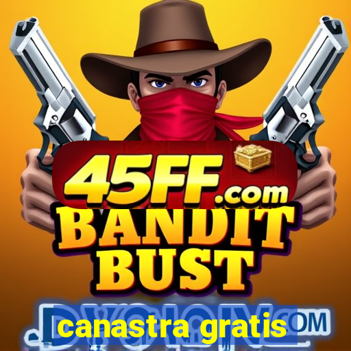 canastra gratis